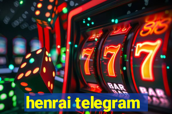 henrai telegram